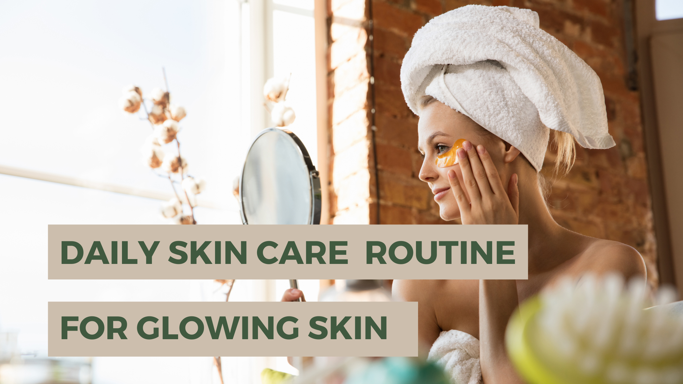 daily skin care routine for glowing skin