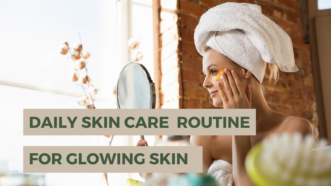 daily skin care routine for glowing skin